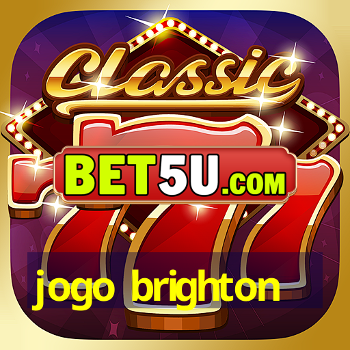 jogo brighton